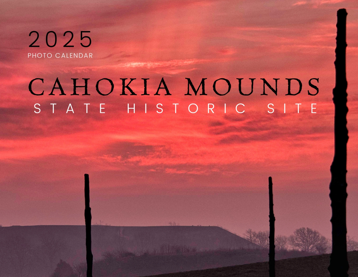 PreSale 2025 Photo Calendar Cahokia Mounds